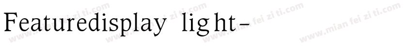 Featuredisplay light字体转换